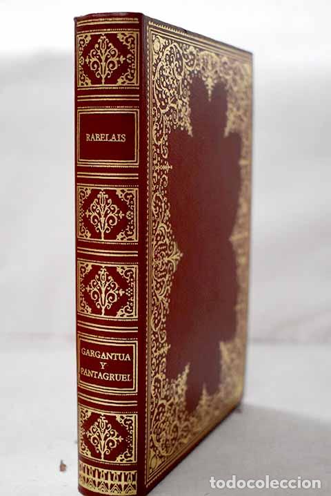 Libros: Gargantua y Pantagruel.- Rabelais, Fracois