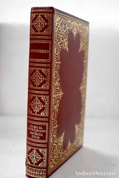 Libros: El viaje de Pedro el Afortunado ; La se&ntilde;orita Julia ; Amor maternal.- Strindberg, August