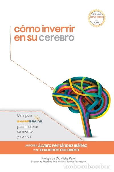 Libri di seconda mano: C&oacute;mo invertir en su cerebro: Una gu&iacute;a SharpBrains para mejorar su mente y su ...- 9780982362952