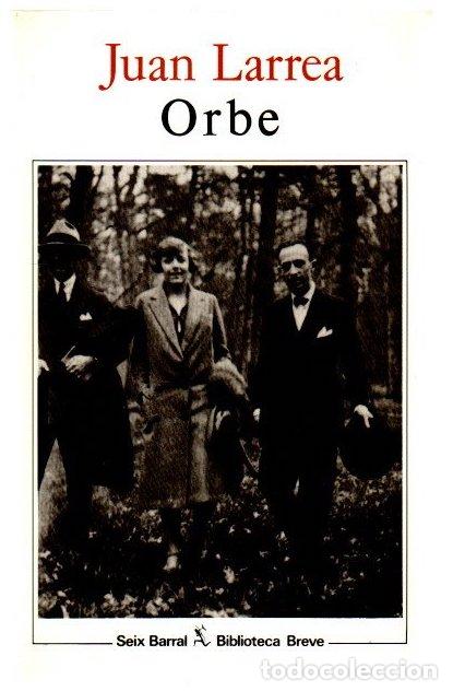 B&uuml;cher: Orbe - Larrea, Juan