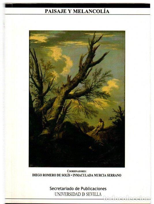 B&uuml;cher: Paisaje y melancol&iacute;a - Romero de Sol&iacute;s, Diego / Murcia Serrano, Inmaculada (Coords.)