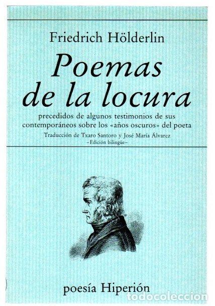 B&uuml;cher: Poemas de la locura. Precedidos de algunos testimonios de sus contempor&aacute;neos sobre los &rdquo;a&ntilde;os oscuros