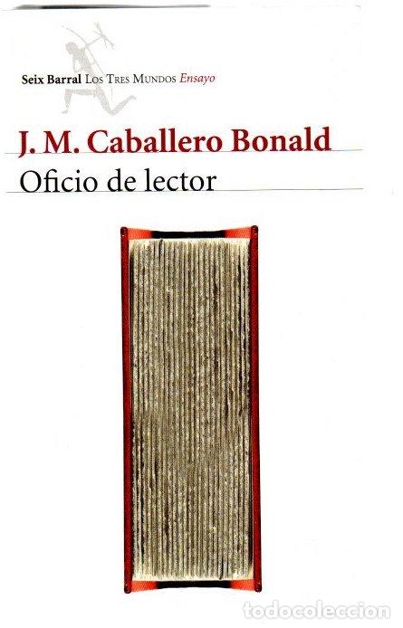 B&uuml;cher: Oficio de lector - Caballero Bonald, Jos&eacute; Manuel