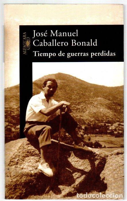B&uuml;cher: Tiempo de guerras perdidas - Caballero Bonald, Jos&eacute; Manuel