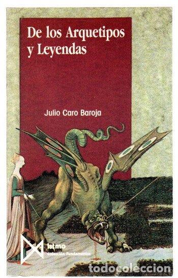Livres: De los Arquetipos y Leyendas - Caro Baroja, Julio