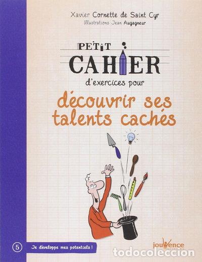 Livres: Petit cahier d'exercices pour d&eacute;couvrir ses talents cach&eacute;s- 9782889115617
