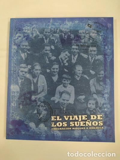 Libri di seconda mano: El viaje de los sue&ntilde;os. Emigraci&oacute;n riojana a Am&eacute;rica.- 9788489243231