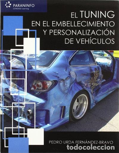 Libri di seconda mano: El tuning en el embellecimiento y personalizaci&oacute;n de veh&iacute;culos- 9788497326483