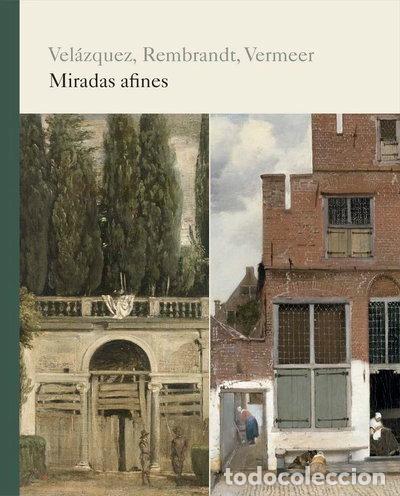 Livres: CATALOGO VELAZQUEZ, REMBRANDT, VERMEER. MIRADA AFINES- 9788484805304