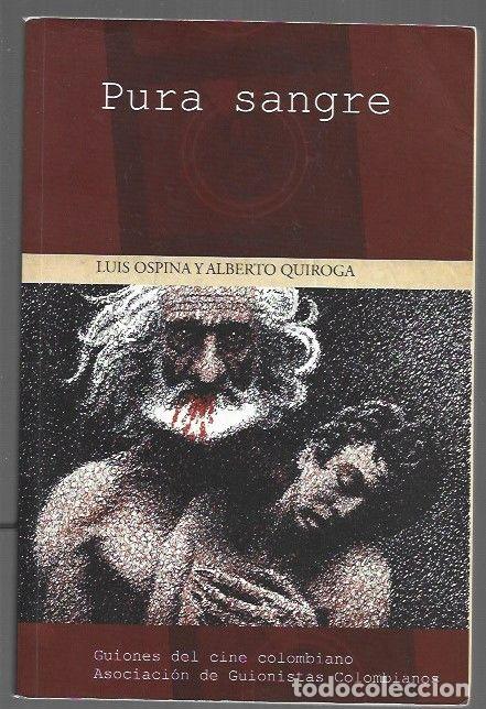 Libri di seconda mano: PURA SANGRE - OSPINA, LUIS Y ALBERTO QUIROGA