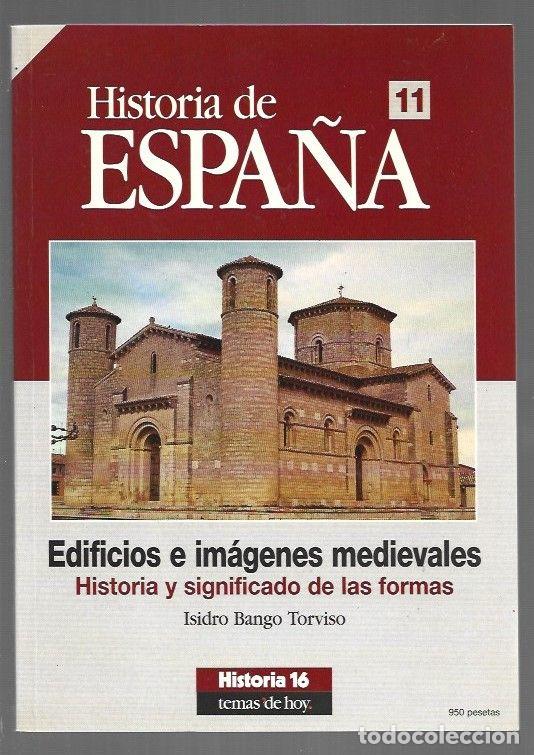 Libri di seconda mano: HISTORIA DE ESPA&Ntilde;A 11: EDIFICIOS E IMAGENES MEDIEVALES. HISTORIA Y SIGNIFICADO DE LAS FORMAS - BANGO