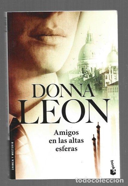 Libros: AMIGOS EN LAS ALTAS ESFERAS - LEON, DONNA - Foto 1