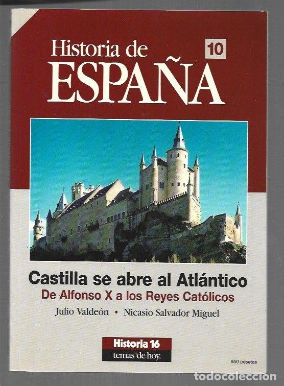 Libri di seconda mano: HISTORIA DE ESPA&Ntilde;A 10: CASTILLA SE ABRE AL ATLANTICO. DE ALFONSO X A LOS REYES CATOLICOS - VALDEON,