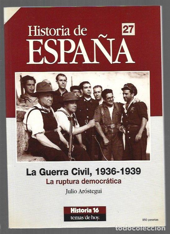 Livros em segunda m&atilde;o: HISTORIA DE ESPA&Ntilde;A 27: LA GUERRA CIVIL 1936-1939. LA RUPTURA DEMOCRATICA - AROSTEGUI, JULIO