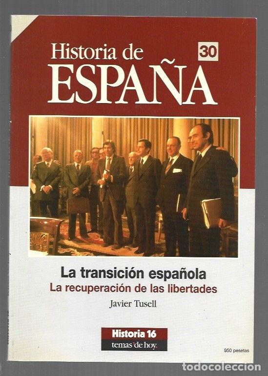 books: HISTORIA DE ESPA&Ntilde;A 30: LA TRANSICION ESPA&Ntilde;OLA. LA RECUPERACION DE LAS LIBERTADES - TUSELL, JAVIER