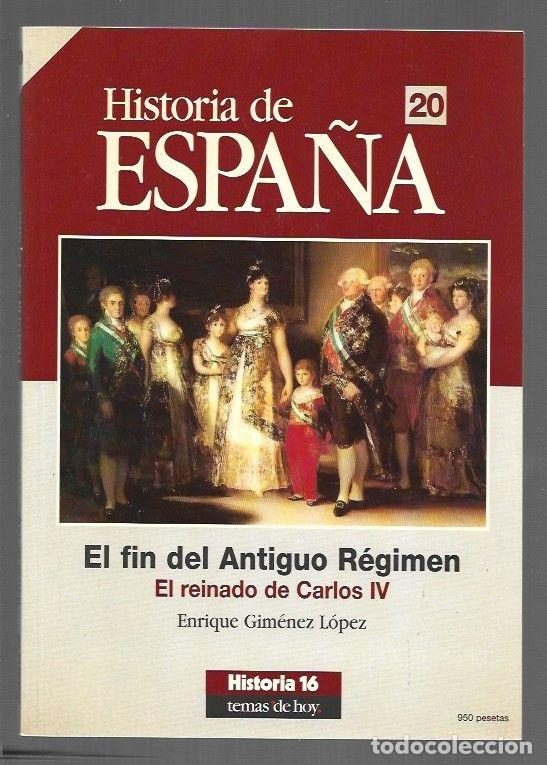 B&uuml;cher: HISTORIA DE ESPA&Ntilde;A 20: EL FIN DEL ANTIGUO REGIMEN. EL REINADO DE CARLOS IV - GIMENEZ LOPEZ, ENRIQUE