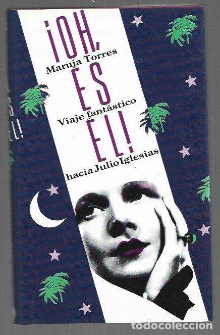 Livros em segunda m&atilde;o: &iexcl;OH, ES EL! VIAJE FANTASTICO HACIA JULIO IGLESIAS - TORRES, MARUJA
