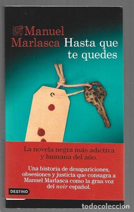 Libri di seconda mano: HASTA QUE TE QUEDES - MARLASCA, MANUEL