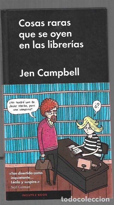 Livros em segunda m&atilde;o: COSAS RARAS QUE SE OYEN EN LAS LIBRERIAS - CAMPBELL, JEN