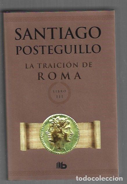 books: TRAICION DE ROMA - LA - POSTEGUILLO, SANTIAGO