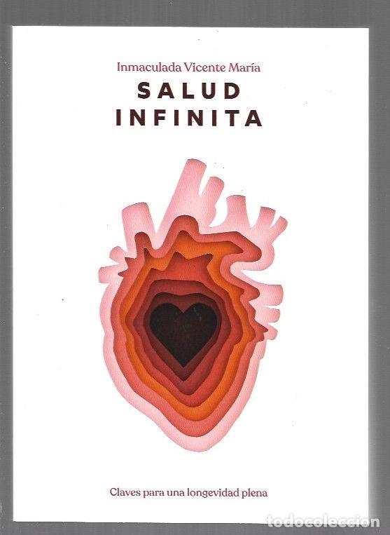 B&uuml;cher: SALUD INFINITA. CLAVES PARA UNA LONGEVIDAD PLENA - VICENTE MARIA, INMACULADA
