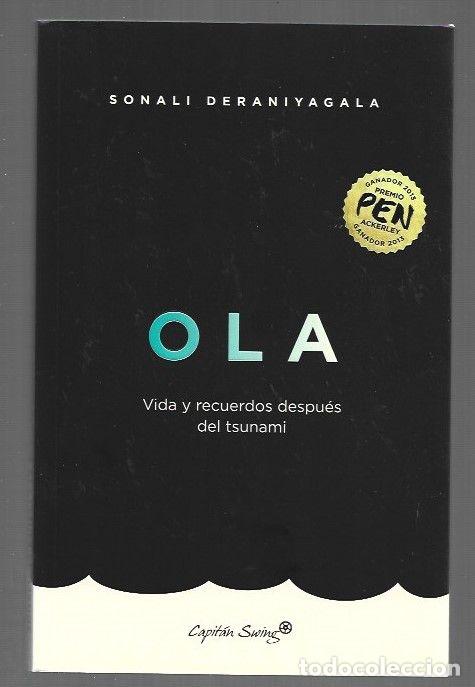 Libri di seconda mano: OLA. VIDA Y RECUERDOS DESPUES DEL TSUNAMI - DERANIYAGALA, SONALI