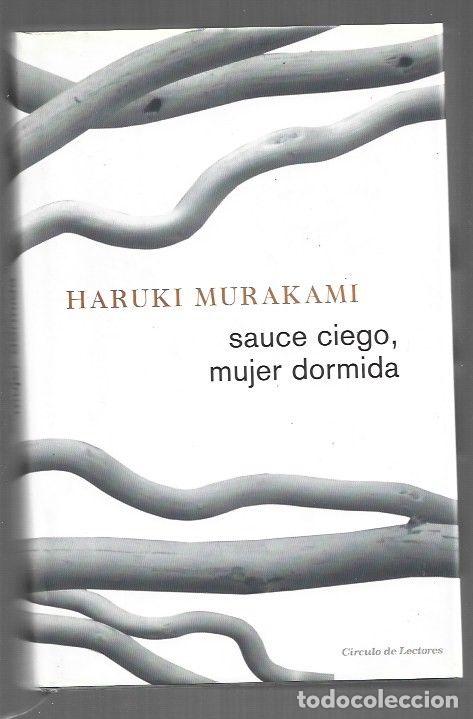 books: SAUCE CIEGO, MUJER DORMIDA - MURAKAMI, HARUKI