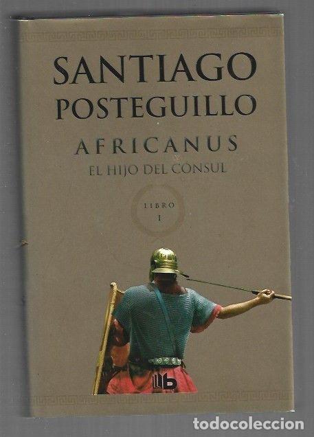B&uuml;cher: AFRICANUS. EL HIJO DEL CONSUL - POSTEGUILLO, SANTIAGO