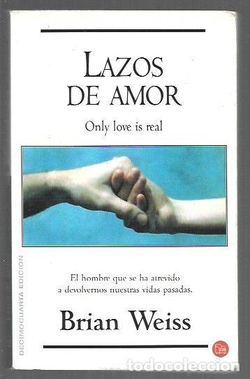 Libri di seconda mano: LAZOS DE AMOR - WEISS, BRIAN
