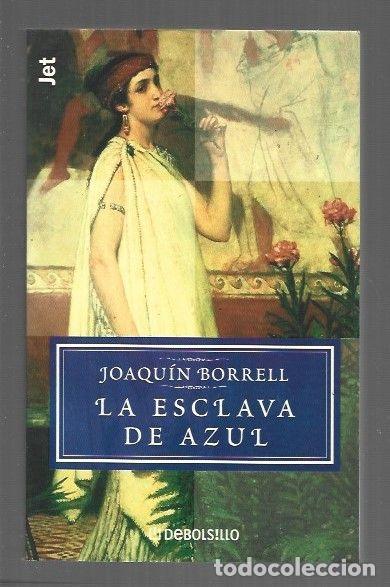 Libros: ESCLAVA AZUL - LA - BORRELL, JOAQUIN - Foto 1