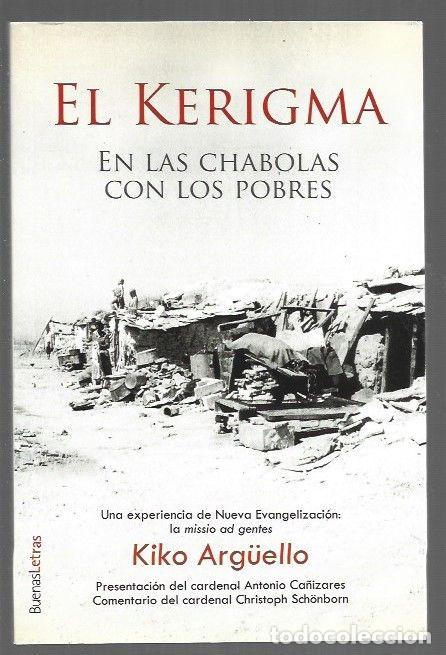 B&uuml;cher: KERIGMA - EL. EN LAS CHABOLAS CON LOS POBRES - ARG&Uuml;ELLO, KIKO