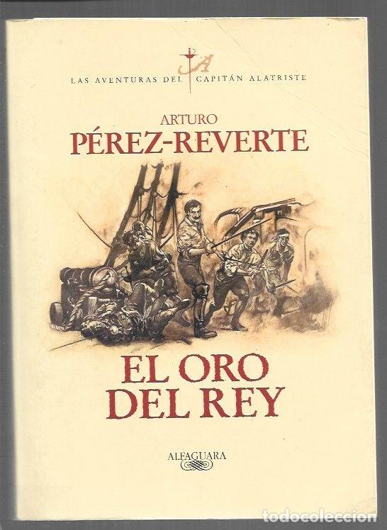 B&uuml;cher: ORO DEL REY - EL - PEREZ-REVERTE, ARTURO