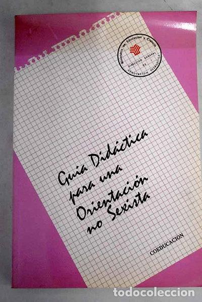 Libri di seconda mano: Gu&iacute;a did&aacute;ctica para una orientaci&oacute;n no sexista- 9788436914696