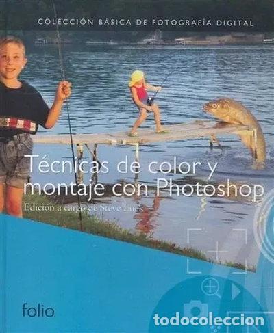 Libros: T&eacute;cnicas de color y montaje con Photoshop- 9788441324404