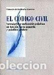 Libros: CODIGO CIVIL FORMULARIOS Y APLICACIONES,EL- 9788481513264