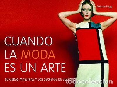 Libros: Cuando la moda es un arte- 9788415888123