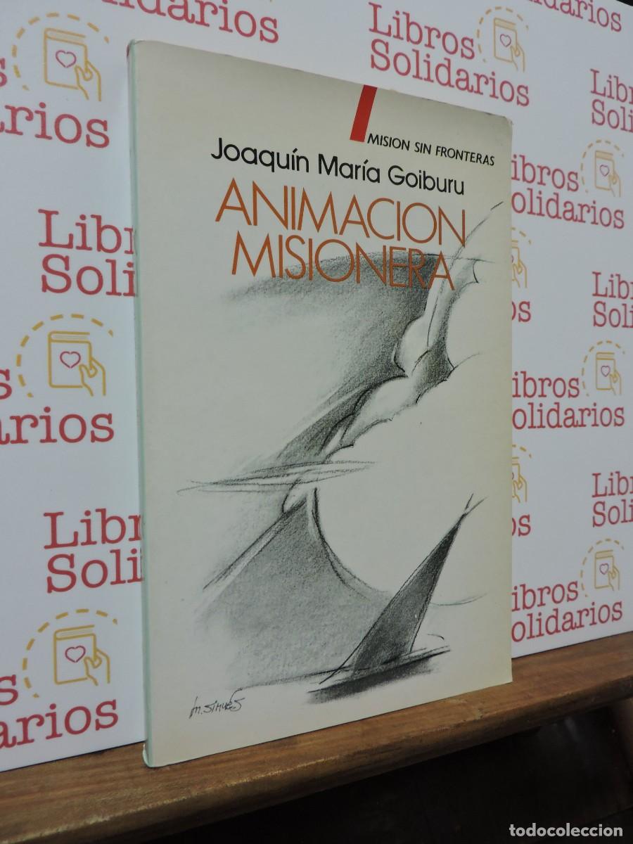 Libri di seconda mano: Animaci&oacute;n misionera. GOIBURU, Joaqu&iacute;n Mar&iacute;a. Ed. Vebo Divino. 1985