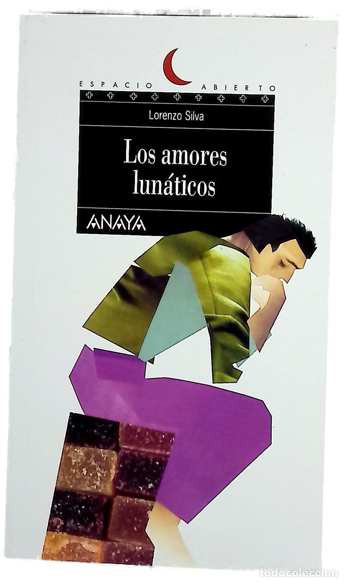 Libros: Los amores lun&aacute;ticos - Silva, Lorenzo