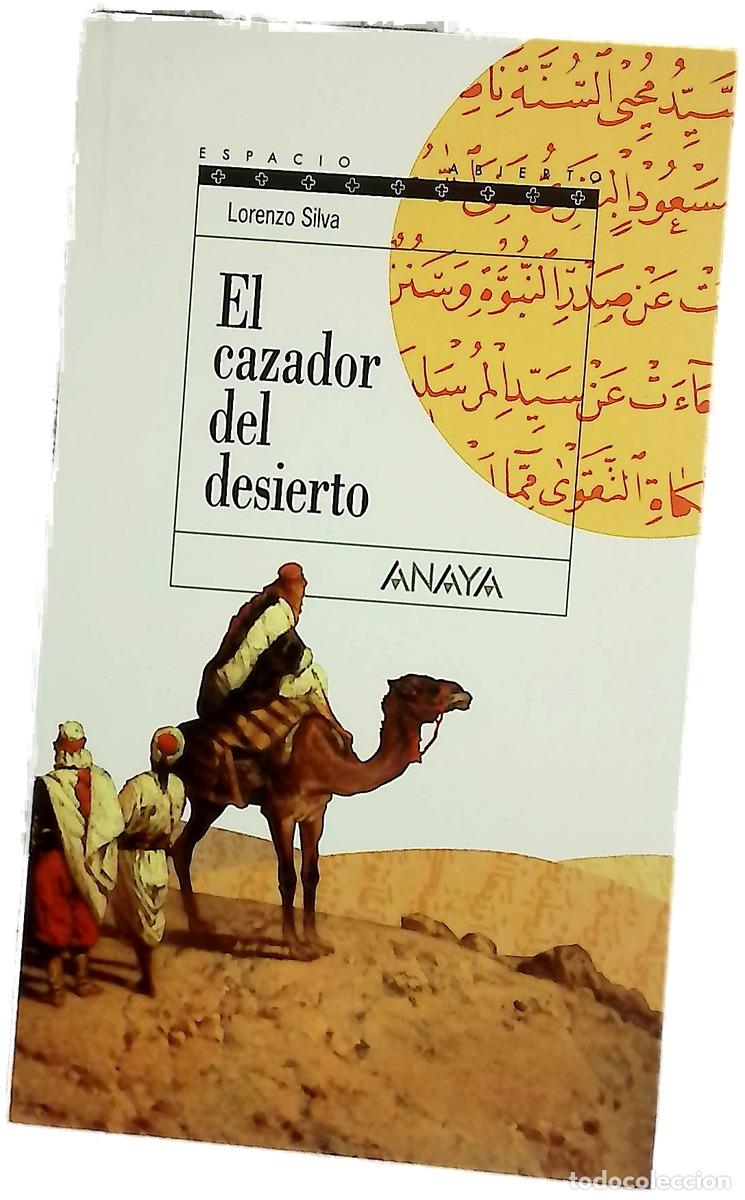 Libros: El cazador del desierto - Silva, Lorenzo