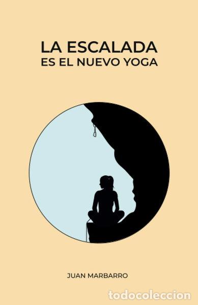 books: La escalada es el nuevo yoga- 9788412396034