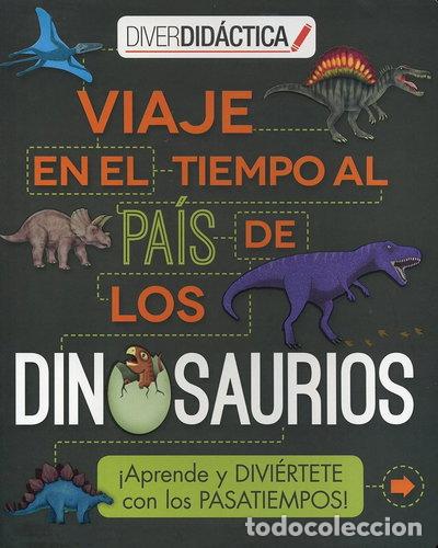 Livres: Viaje en el tiempo al pa&iacute;s de los dinosaurios- 9781474811699