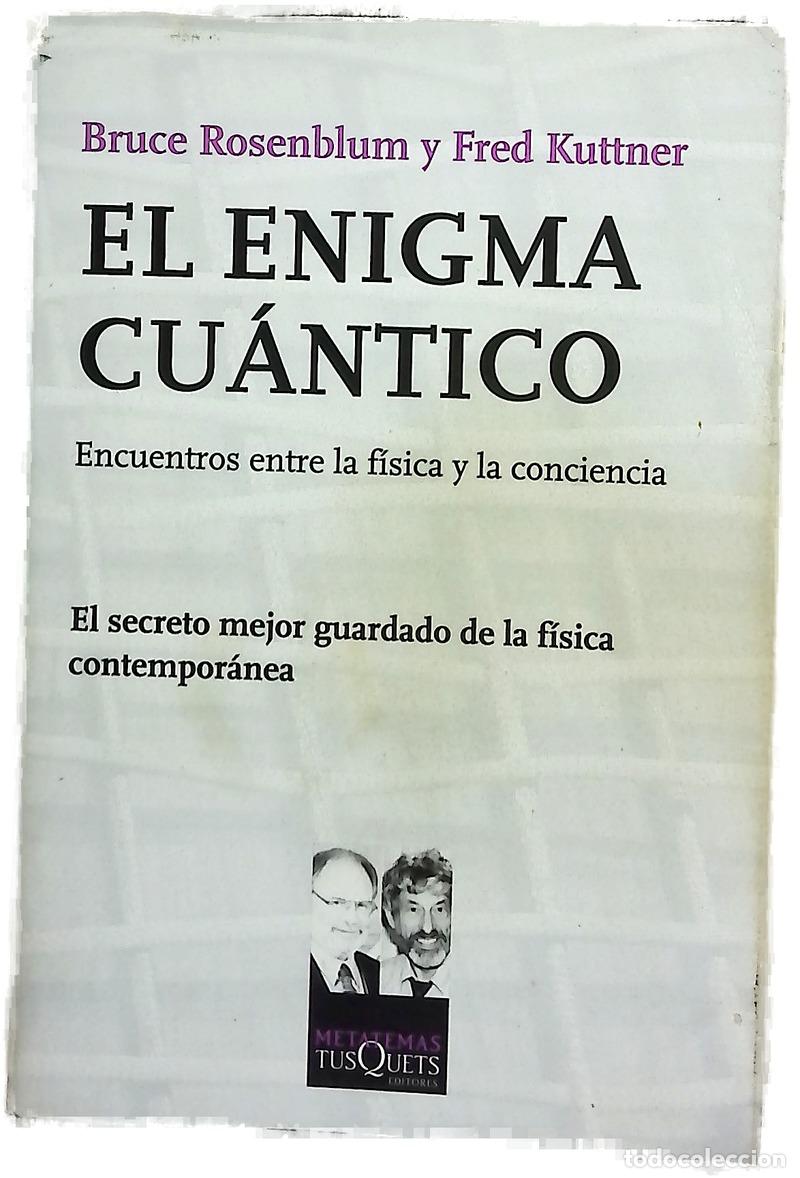 B&uuml;cher: El enigma cu&aacute;ntico encuentros entre la f&iacute;sica y la conciencia