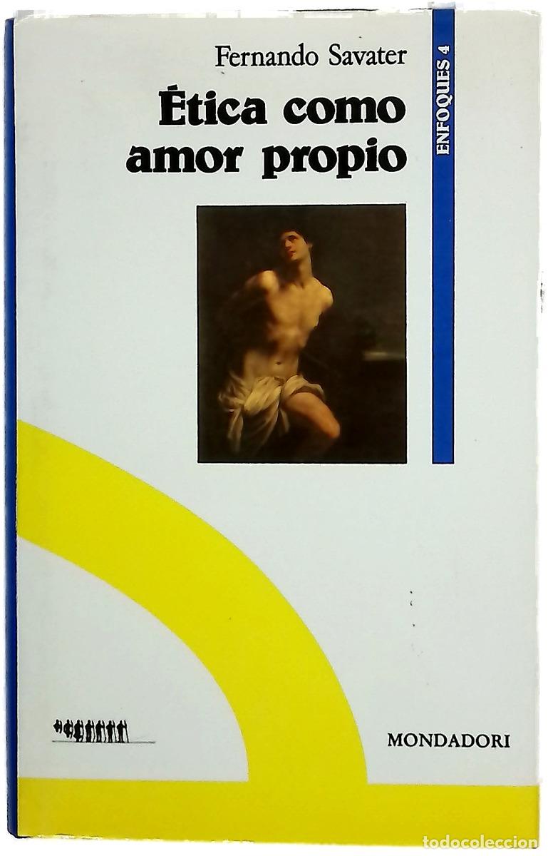 Livres: &Eacute;tica como amor propio - Savater, Fernando