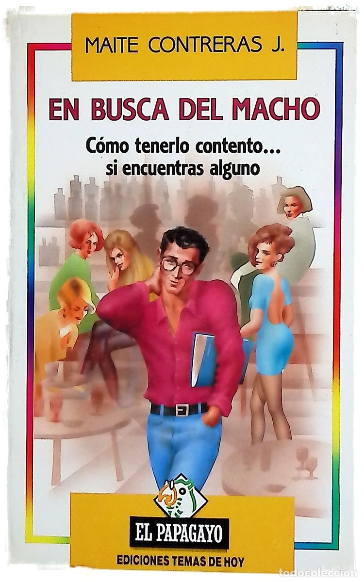 Livres: En busca del macho c&oacute;mo tenerlo contento-- si encuentras alguno