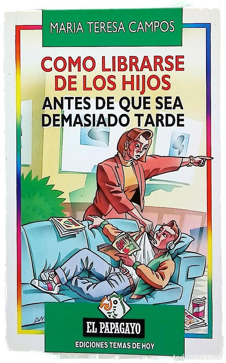 Livres: C&oacute;mo librarse de los hijos antes de que sea demasiado tarde