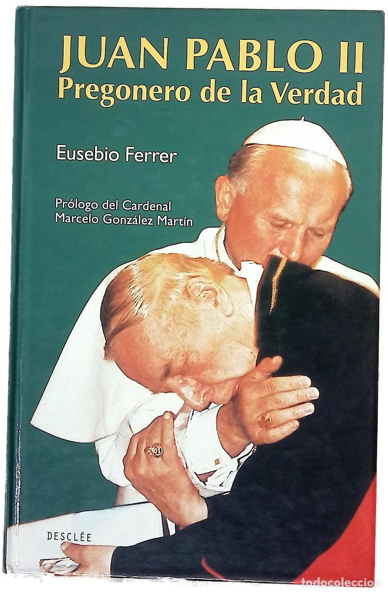 Livres: Pregonero de la verdad biograf&iacute;a de Juan Pablo II