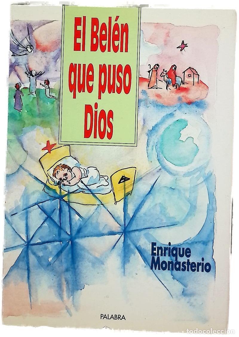 Livres: El Bel&eacute;n que puso Dios - Monasterio, Enrique
