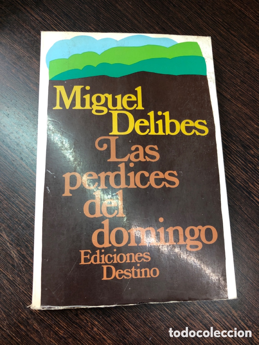 Libri di seconda mano: LAS PERDICES DEL DOMINGO MIGUEL DELIBES EDICIONES DESTINO 1981