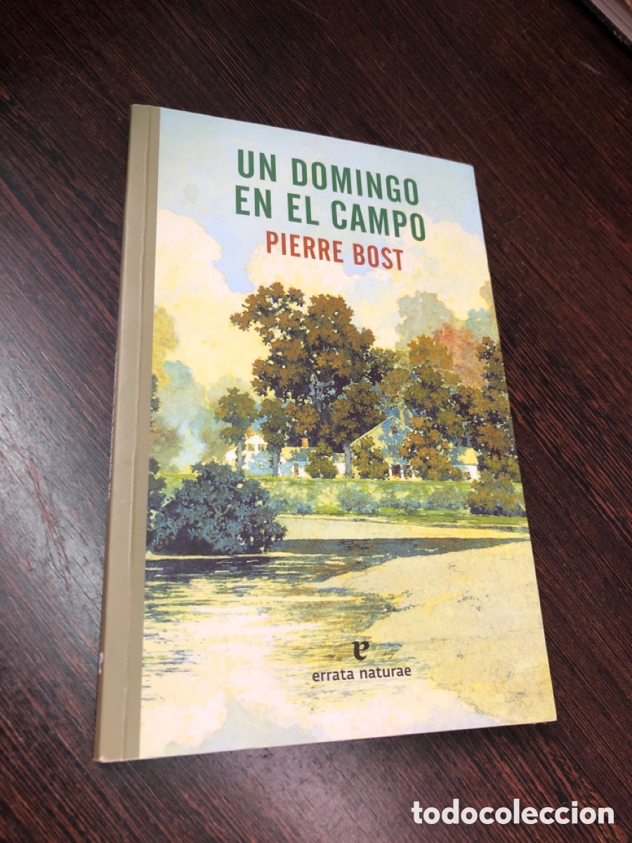 Libri di seconda mano: UN DOMINGO EN EL CAMPO PIERRE BOST EDICIONES ERRATA NATURAE