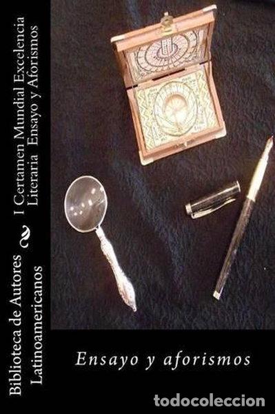 books: I Certamen Mundial Excelencia Literaria, Ensayo y Aforismos- 9781514391693
